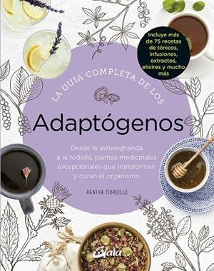 GUÍA COMPLETA DE LOS ADAPTÓGENOS, LA | 9788484458050 | NOVEILLE, AGATHA