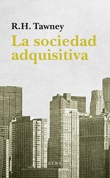 SOCIEDAD ADQUISITIVA, LA | 9788494552410 | TAWNEY, R. H.