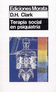 TERAPIA SOCIAL EN PSIQUIATRIA | 9788471122070 | CLARK, DAVID