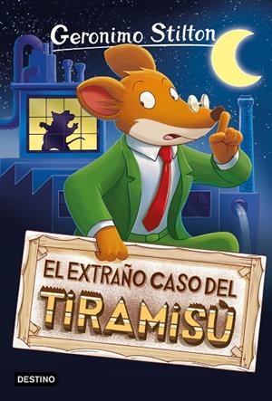 EXTRAÑO CASO DEL TIRAMISÚ, EL | 9788408212843 | STILTON, GERONIMO