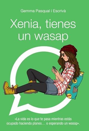 XENIA, TIENES UN WASAP | 9788469808863 | PASQUAL, GEMMA