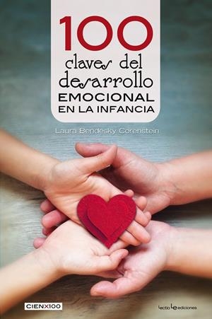 100 CLAVES DEL DESARROLLO EMOCIONAL EN LA INFANCIA | 9788416918560 | BENDESKY CORENSTEIN, LAURA