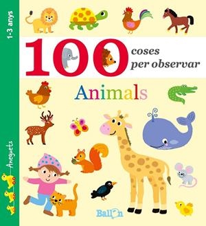 100 COSES PER OBSERVAR - ANIMALS | 9789463074728