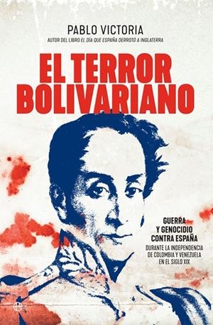 TERROR BOLIVARIANO, EL | 9788491646761 | VICTORIA, PABLO