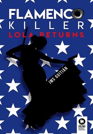 FLAMENCO KILLER. LOLA RETURNS | 9788417566654 | GUITIÁN, JMS