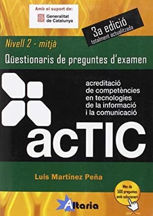 ACTIC 2 : QÜESTIONARIS DE PREGUNTES D'EXAMEN (3A EDICIÓ) | 9788494184550 | MARTÍNEZ PEÑA, LUIS