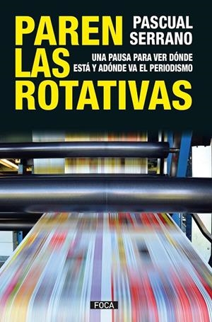 PAREN LAS ROTATIVAS | 9788416842445 | SERRANO, PASCUAL