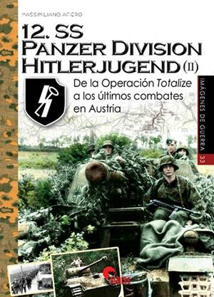 12.SS PANZERDIVISION HITLERJUGEND (II) | 9788494996580 | AFIERO, MASSIMILIANO