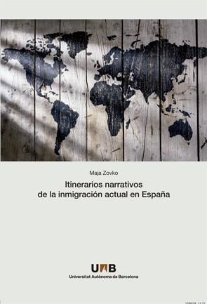 ITINERARIOS NARRATIVOS DE LA INMIGRACIÓN ACTUAL EN ESPAÑA | 9788449086328 | ZOVKO, MAJA