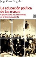 EDUCACIÓN POLÍTICA DE LAS MASAS, LA | 9788432319433 | COSTA DELGADO, JORGE