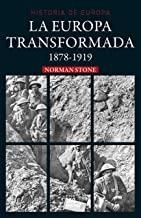 EUROPA TRANSFORMADA 1878-1919, LA | 9788432319457 | STONE, NORMAN