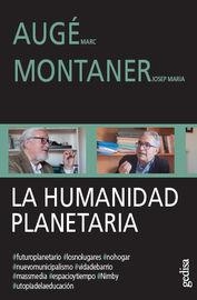 HUMANIDAD PLANETARIA, LA | 9788417835286 | AUGE, MARC / MONTANER, JOSEP MARIA