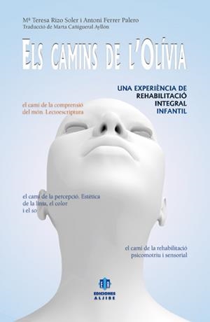 CAMINS DE L'OLIVIA, ELS | 9788497007023 | RIZO SOLER, MARÍA TERESA / FERRER PALERO, ANTONI