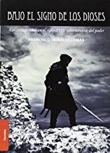 BAJO EL SIGNO DE LOS DIOSES | 9788415009313 | MORALES LOMAS, FRANCISCO