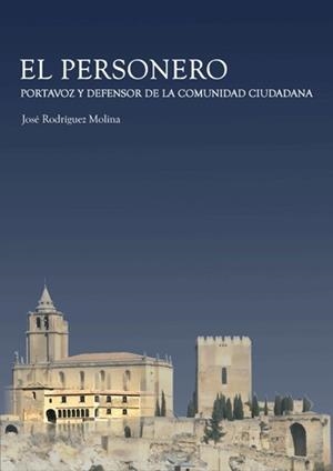 PERSONERO, EL. PORTAVOZ Y DEFENSOR DE LA COMUNIDAD CIUDADANA | 9788485539871 | RODRIGUEZ MOLINA, JOSE