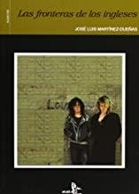 FRONTERAS DE LOS INGLESES | 9788496806542 | MARTINEZ-DUEÑAS, JOSE LUIS