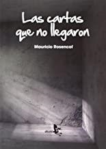 CARTAS QUE NO LLEGARON, LAS | 9788415009368 | ROSENCOF, MAURICIO