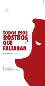 TODOS ESOS ROSTROS QUE FALTABAN | 9788415009443 | HORRILLO LEDESMA, RAFAEL