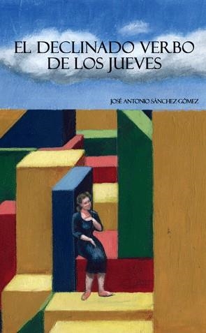 DECLINADO VERBO DE LOS JUEVES | 9788496806085 | SANCHEZ-GOMEZ, JOSE ANTONIO