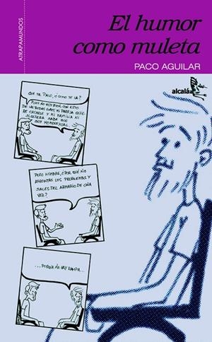 HUMOR COMO MULETA | 9788496806313 | AGUILAR, PACO