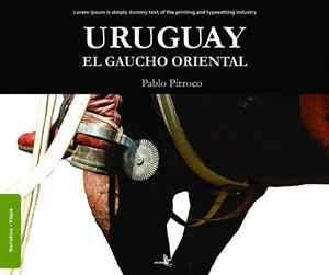 URUGUAY EL GAUCHO ORIENTAL | 9788496806672 | PIRROCO, PABLO