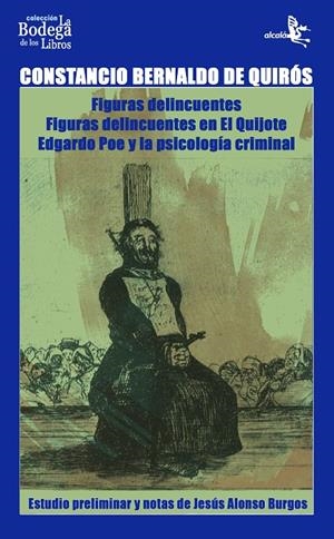 FIGURAS DELINCUENTES EN EL QUIJOTE, EDGARDO POE Y LA PSICOLOGÍA CRIMINAL | 9788496806733 | ALONSO BURGOS, JESUS