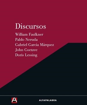DISCURSOS | 9788493586331 | GARCÍA MÁRQUEZ, GABRIEL/NERUDA, PABLO/LESSING, DORIS/FAULKNER, WILLIAM/COETZEE, JOHN