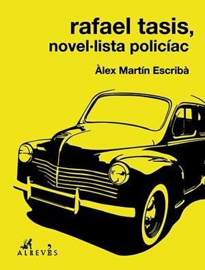 RAFAEL TASIS, NOVEL·LISTA POLICIAC | 9788415900900 | MARTIN, ALEX