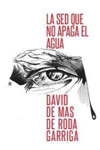 SED QUE NO APAGA EL AGUA, LA | 9788494092879 | DE MAS DE RODA GARRIGA, DAVID