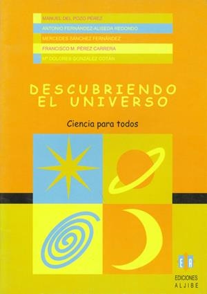 DESCUBRIENDO EN UNIVERSO | 9788497000451 | DEL POZO PÉREZ, MANUEL / FERNÁNDEZ-ALISEDA REDONDO, ANTONIO / SÁNCHEZ FERNÁNDEZ, MERCEDES