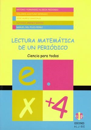 LECTURA MATEMÁTICA DE UN PERIÓDICO | 9788497000468 | FERNÁNDEZ-ALISEDA REDONDO, ANTONIO / ACEITUNO SERRANO, DOLORES / MUÑOZ SANTONJA, JOSÉ