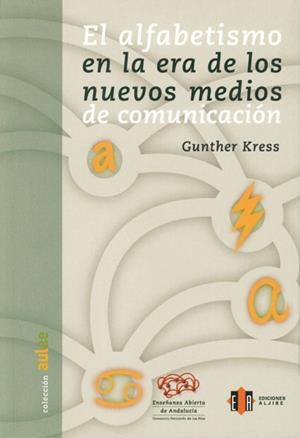 ALFABETISMO EN LA ERA DE LOS NUEVOS MEDIOS DE COMUNICACIÓN, EL | 9788497002776 | KRESS, GUTHER