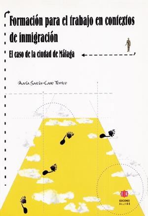 FORMACIÓN PARA EL TRABAJO EN CONTEXTOS DE INMIGRACIÓN | 9788497001908 | GARCÍA-CANO TORRICO, MARÍA