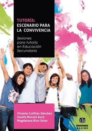 TUTORÍA : ESCENARIO PARA LA CONVIVENCIA | 9788497006170 | CUTILLAS SÁNCHEZ, VICENTE / MORATÓ ASCÓ, JOSEFA / RIZO SOLER, MAGDALENA