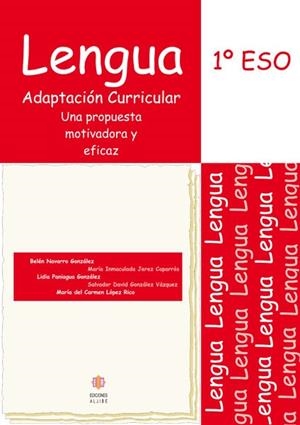 LENGUA. ADAPTACIÓN CURRICULAR. 1º DE E.S.O. | 9788497003995 | NAVARRO GONZÁLEZ, BELÉN / JEREZ CAPARRÓS, MARÍA INMACULADA / PANIAGUA GONZÁLEZ, LIDIA