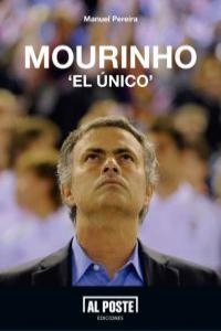 MOURINHO, EL UNICO | 9788415726036 | PEREIRA, MANUEL