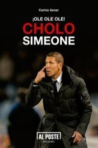 OLE OLE OLE CHOLO SIMEONE | 9788415726098 | AZNAR, CARLOS