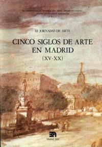 CINCO SIGLOS DE ARTE EN MADRID | 9788438101612 | VARIOS AUTORES