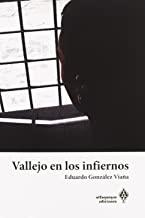 VALLEJO EN LOS INFIERNOS | 9788493627423 | GONZALEZ VIAÑA, EDUARDO
