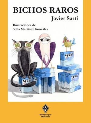 BICHOS RAROS | 9788493885809 | SARTI, JAVIER