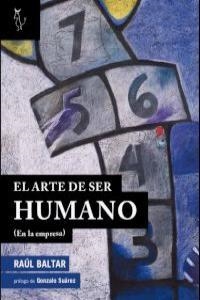 ARTE DE SER HUMANO, EL | 9788494076848 | BALTAR, RAUL