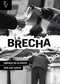 BRECHA, LA | 9788494168086 | DE LA CUESTA / CUESTA