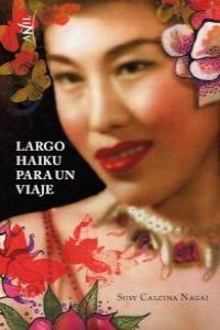 LARGO HAIKU PARA UN VIAJE | 9788494076879 | CALCINA NAGAI, SUSY