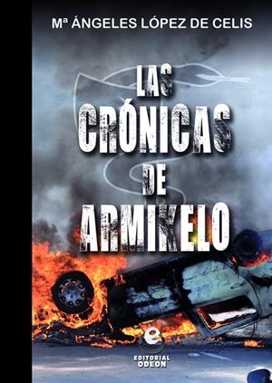 CRÓNICAS DE ARMIKELO, LAS | 9788497007948 | LÓPEZ DE CELIS, MARÍA ÁNGELES