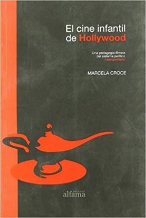 CINE INFANTIL DE HOLLYWOOD, EL | 9788493666217 | CROCE, MARCELA
