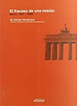 FRACASO DE UNA MISION, EL | 9788493624903 | HENDERSON, SIR NEVILE