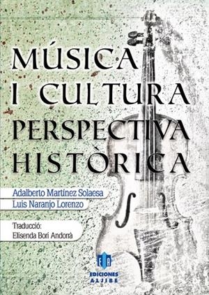 MÚSICA I CULTURA | 9788497007207 | MARTÍNEZ SOLAESA, ADALBERTO / NARANJO LORENZO, LUIS