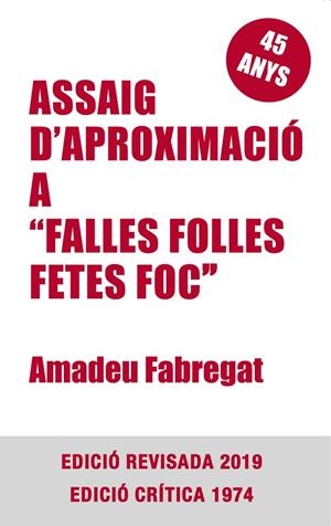 ASSAIG D'APROXIMACIÓ A "FALLES FOLLES FETES FOC" (2 VOLS.) | 9788492435104 | FABREGAT, AMADEU