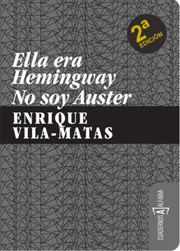 ELLA ERA HEMINGWAY NO SOY AUSTER | 9788461249732 | VILA-MATAS, ENRIQUE