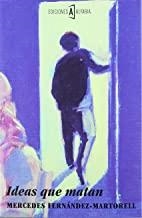 IDEAS QUE MATAN | 9788494007705 | FERNANDEZ-MARTORELL, MERCEDES